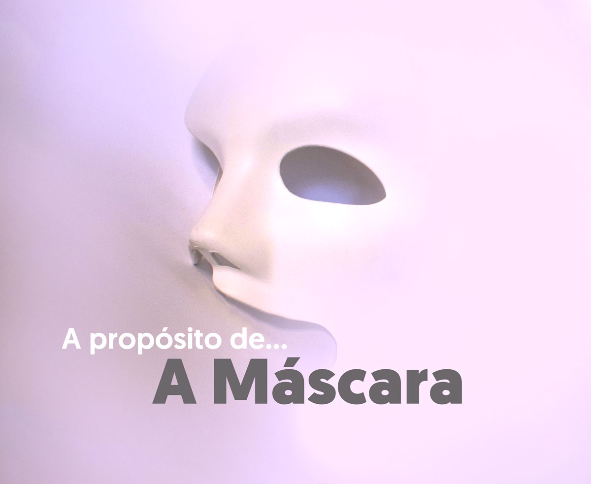 A propósito de A Máscara